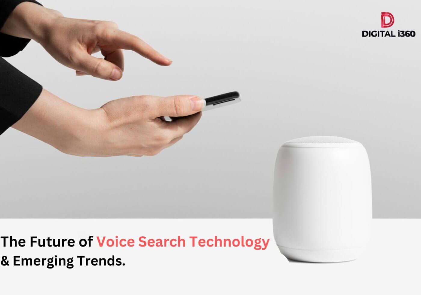 The Future of Voice Search Technology & Emerging Trends blog